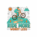 RIDE MORE WORRY LESS funny MTB design